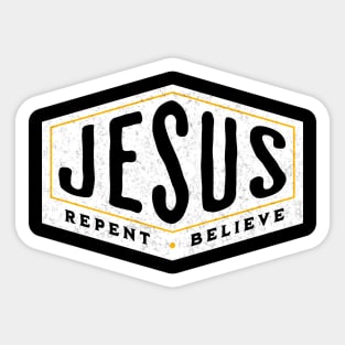 Jesus Christ - Repent & Believe Sticker